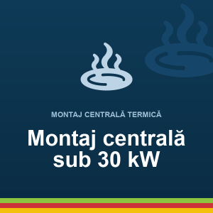 Montaj centrală termică în condensare (sub 30 kW)