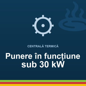 Punere în funcțiune centrală termică în condensare (sub 30 kW)