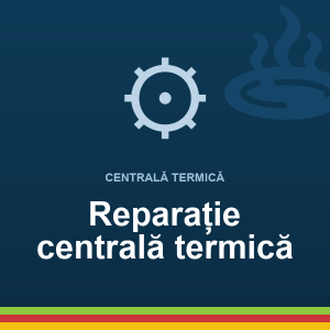 Reparație centrală termică până în 35 Kw